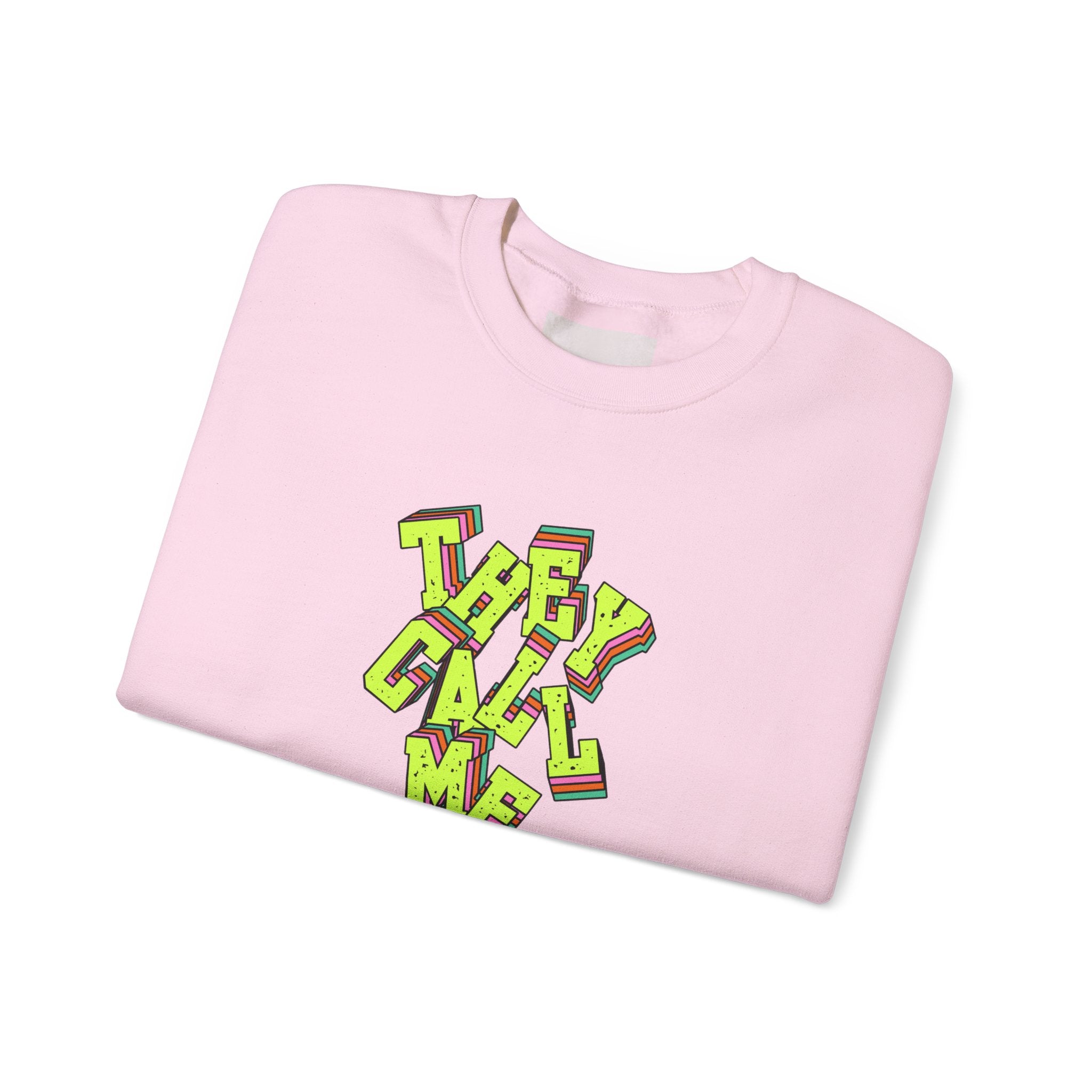 They Call Me Nurse Crewneck Sweatshirt — Nurse Mom Appreciation Gift