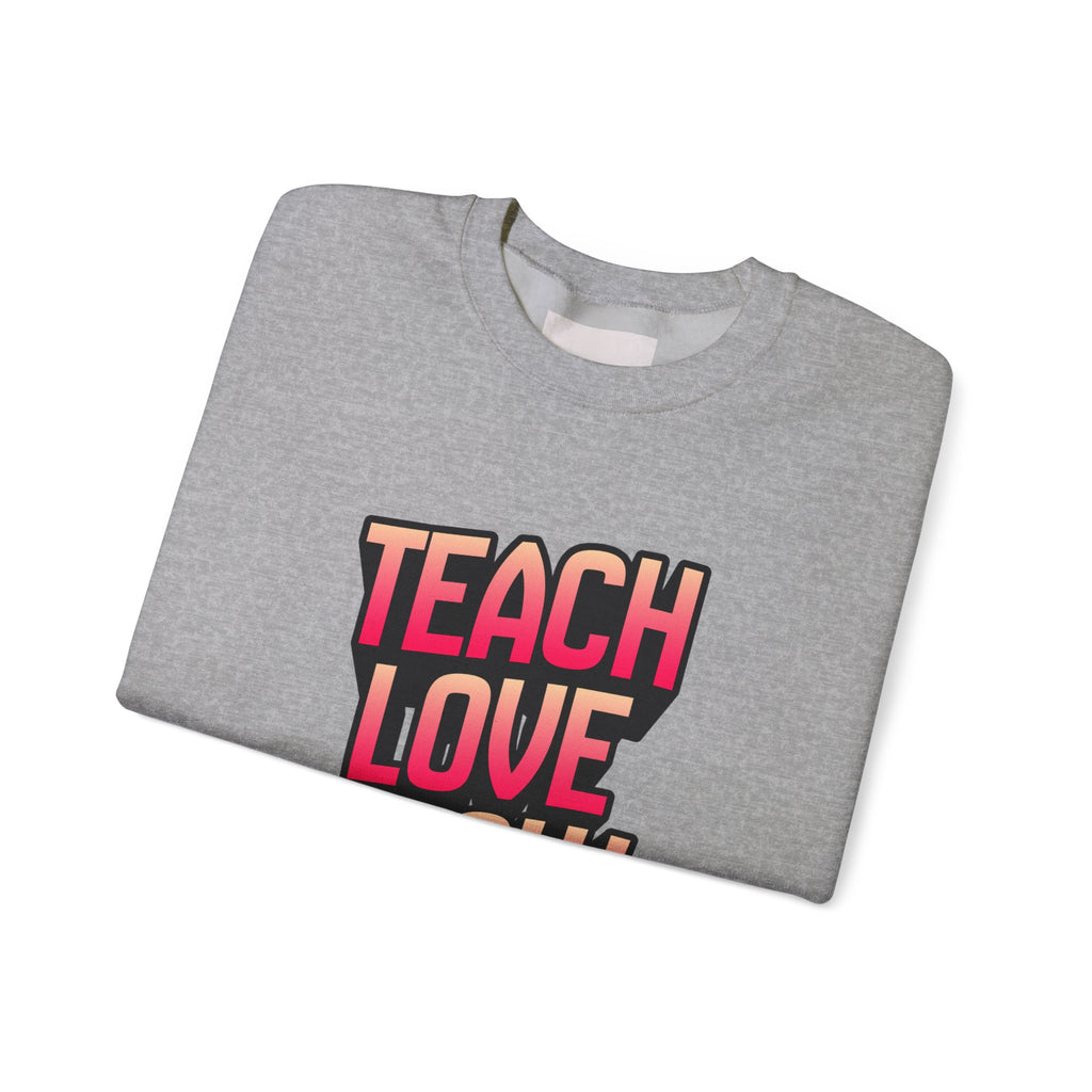 Teach Love Grow Teacher Appreciation Crewneck Sweatshirt