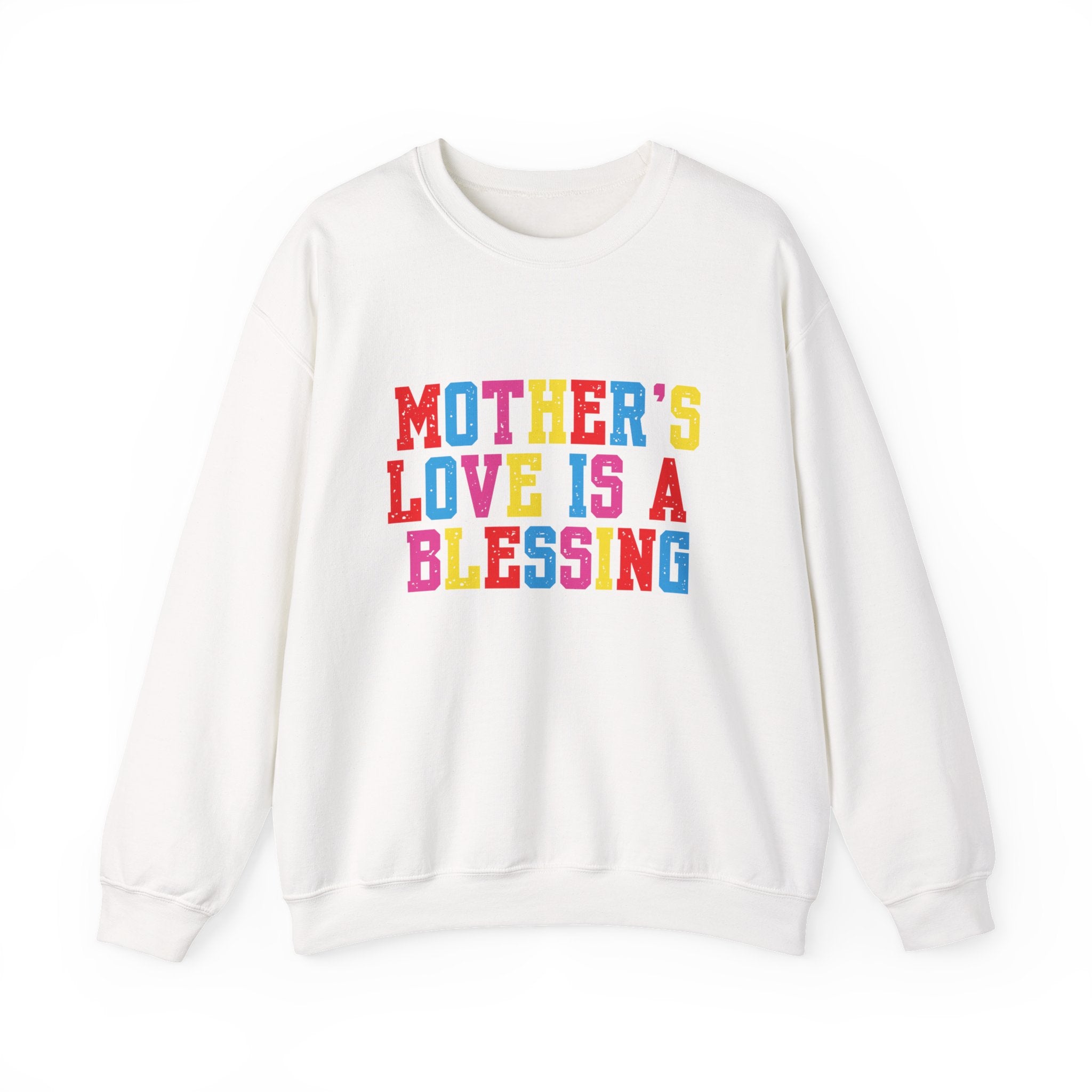 Mother's Love Is a Blessing Sweatshirt — Colourful Mother's Day Crewneck Motivational Gift