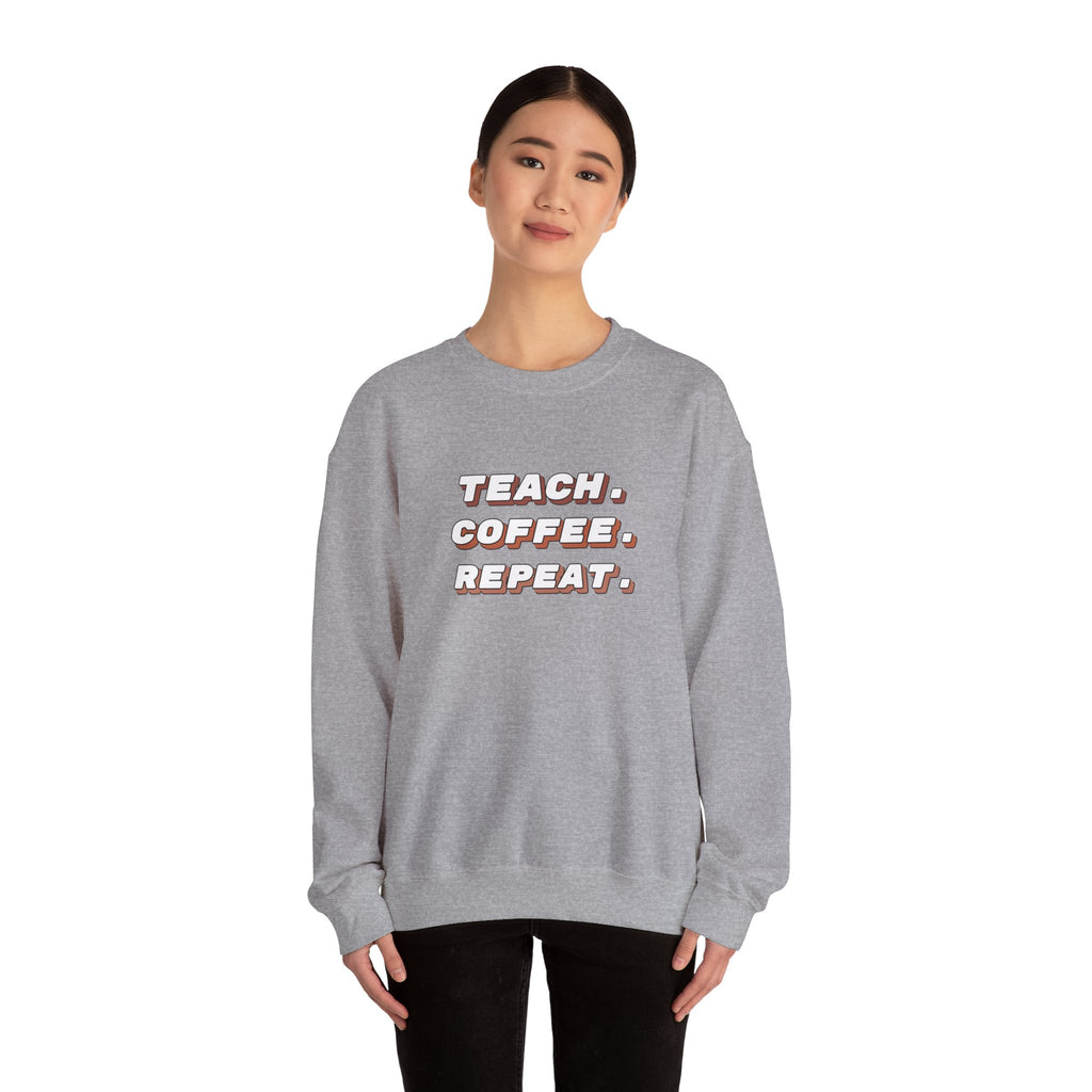 Teacher "Teach • Coffee • Repeat" Crewneck Sweatshirt — Teacher Appreciation Gift