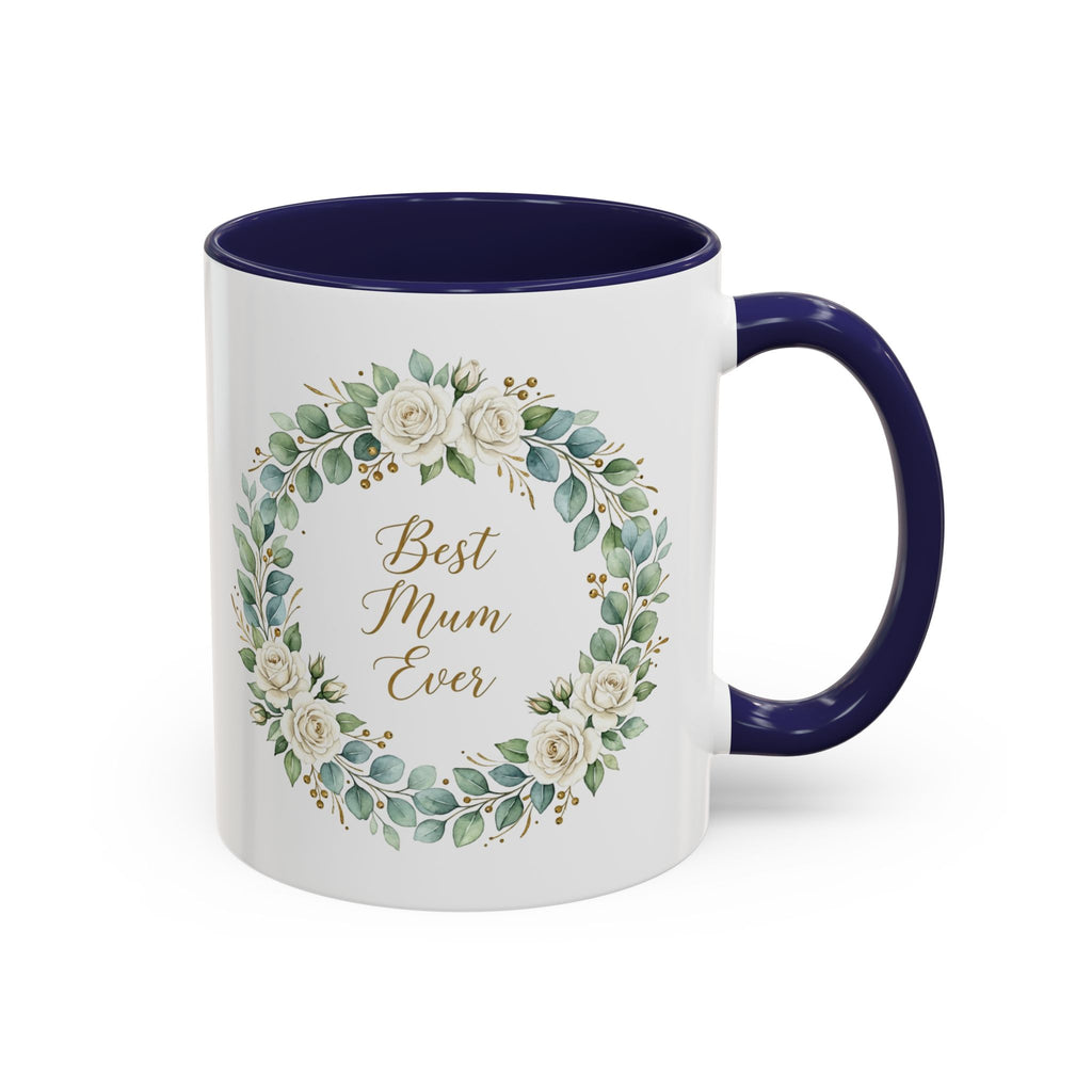 Best Mum Ever Floral Wreath Accent Coffee Mug (11/15oz)