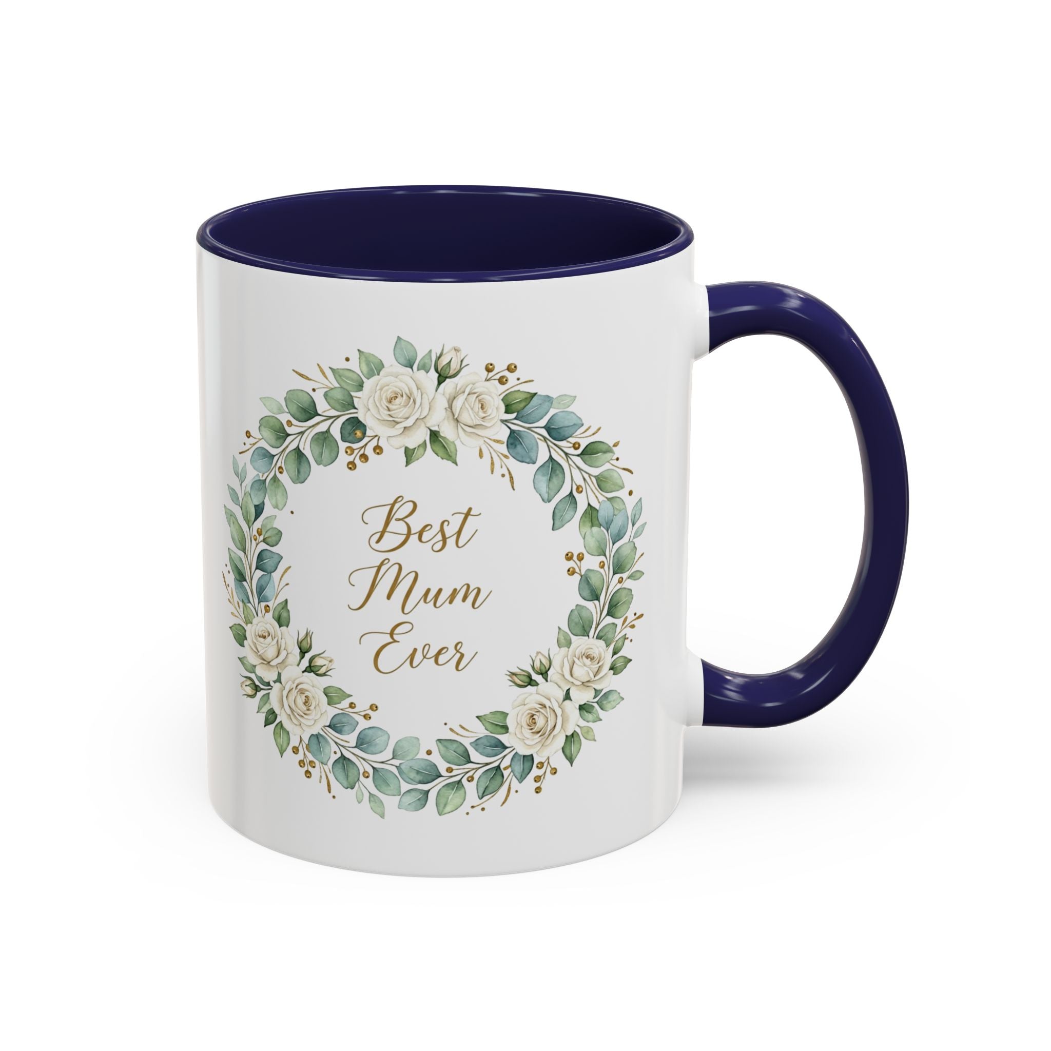 Best Mum Ever Floral Wreath Accent Coffee Mug (11/15oz)