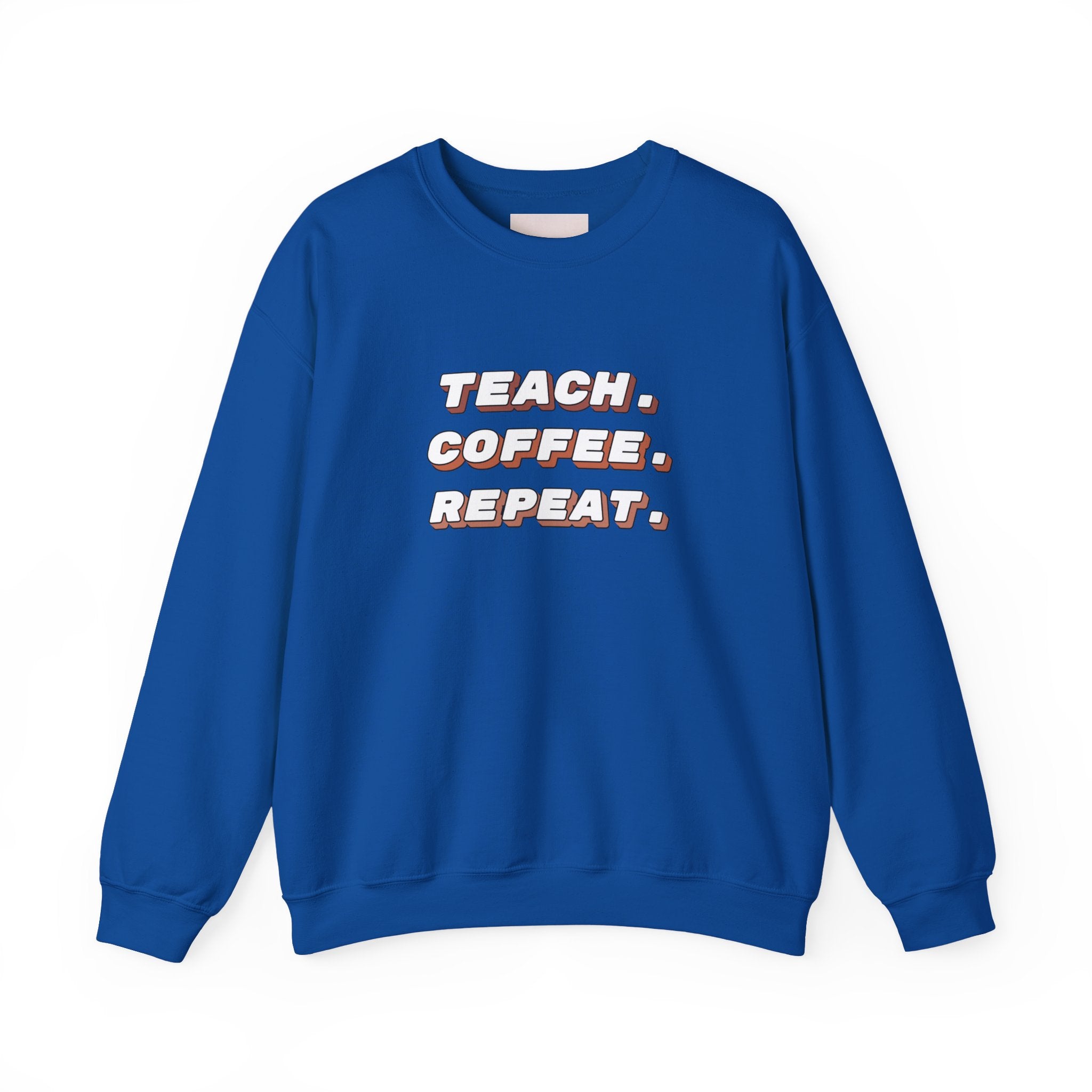 Teacher "Teach • Coffee • Repeat" Crewneck Sweatshirt — Teacher Appreciation Gift