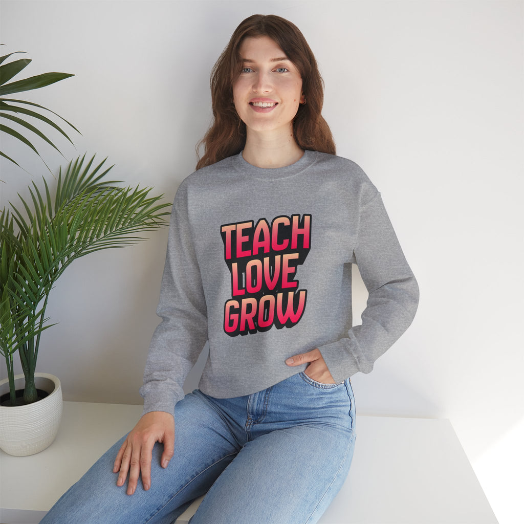 Teach Love Grow Teacher Appreciation Crewneck Sweatshirt