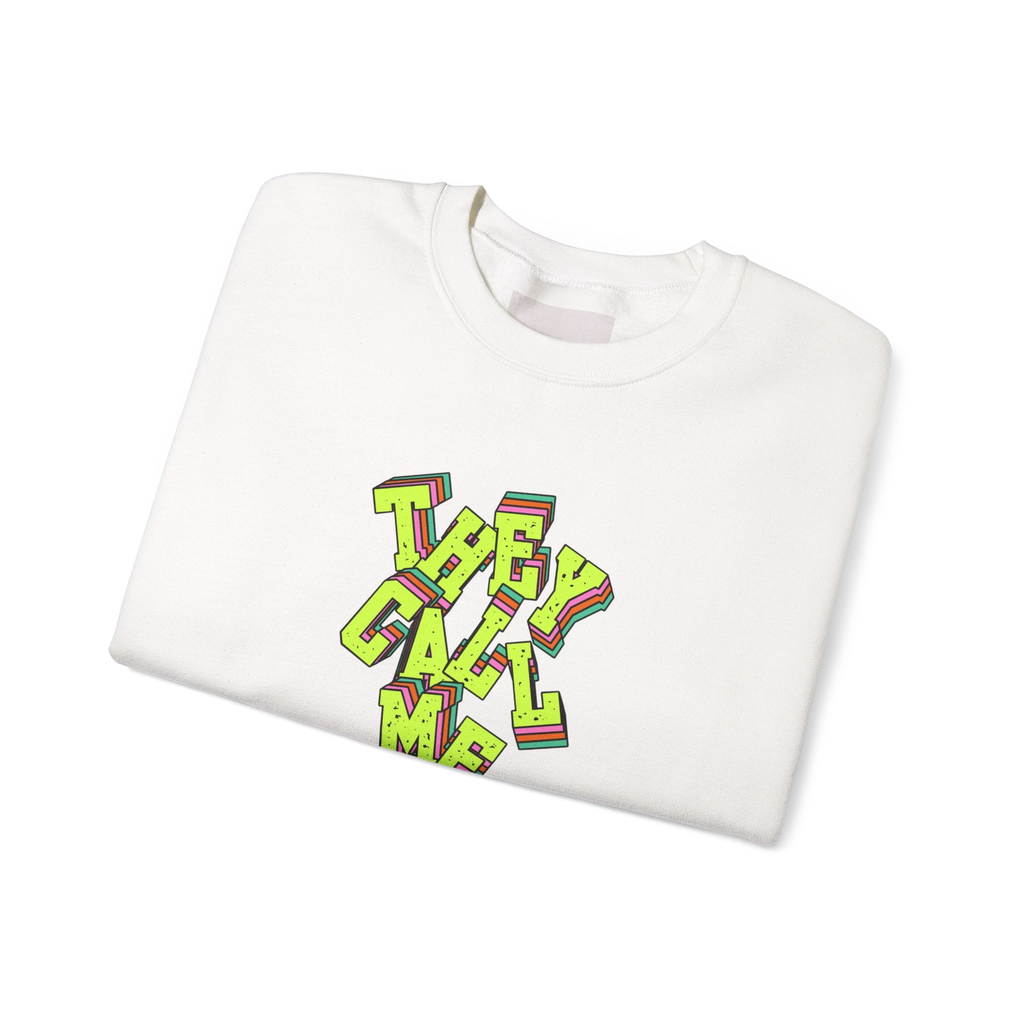 They Call Me Nurse Crewneck Sweatshirt — Nurse Mom Appreciation Gift
