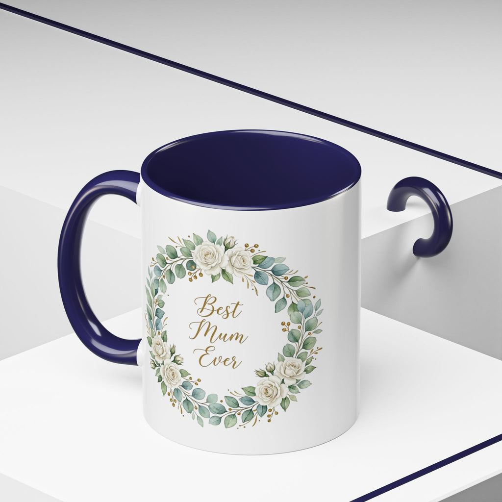 Best Mum Ever Floral Wreath Accent Coffee Mug (11/15oz)