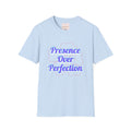 Presence Over Perfection Mother's Day T-Shirt — Motivational Appreciation Gift