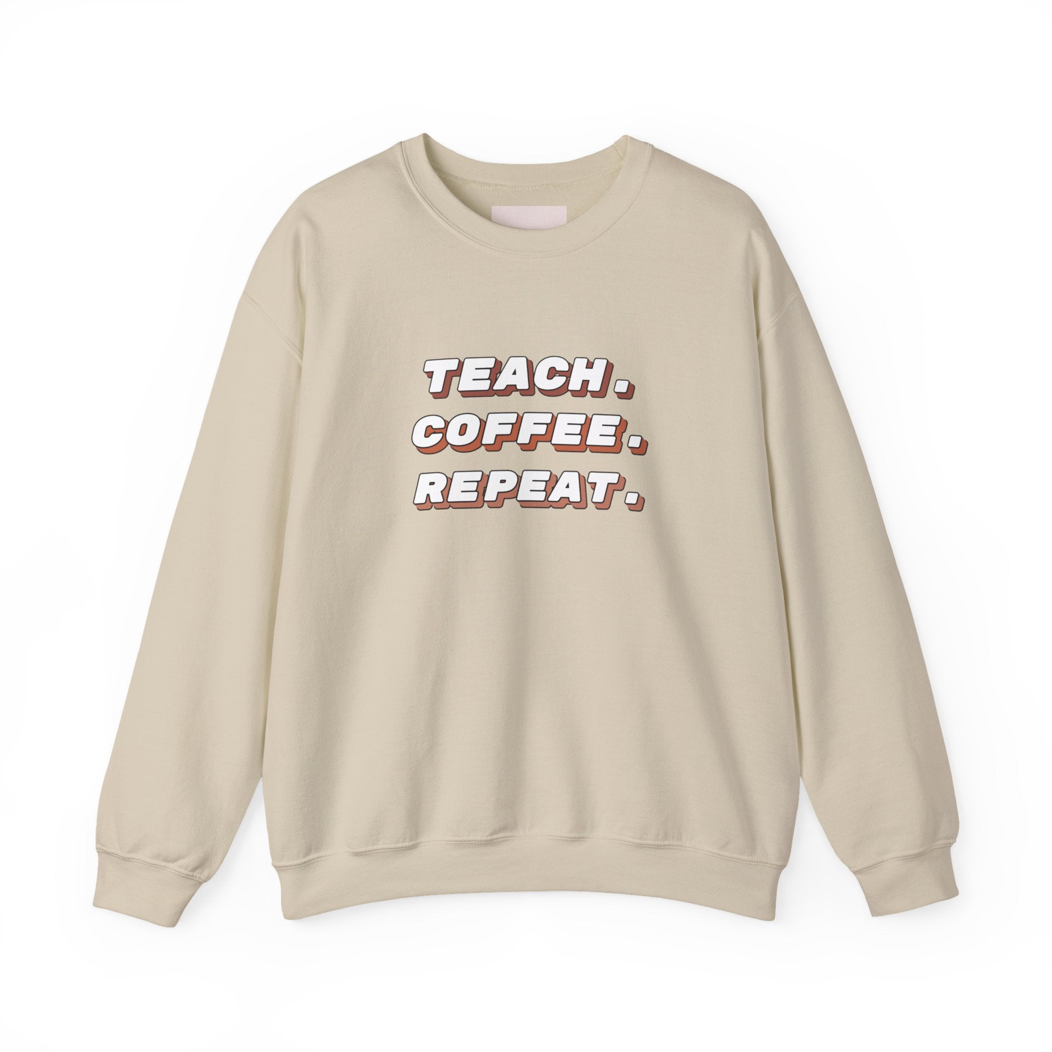Teacher "Teach • Coffee • Repeat" Crewneck Sweatshirt — Teacher Appreciation Gift