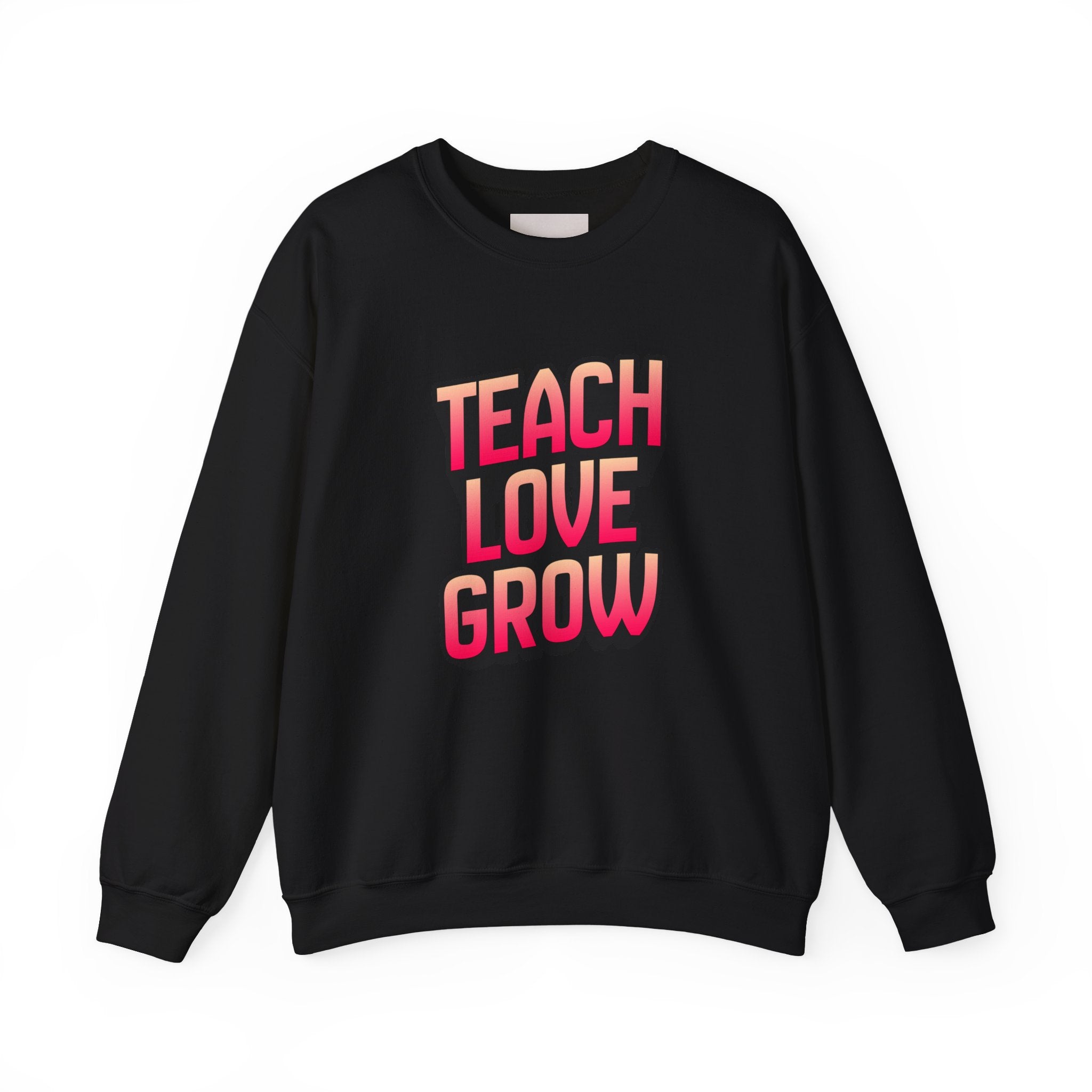 Teach Love Grow Teacher Appreciation Crewneck Sweatshirt