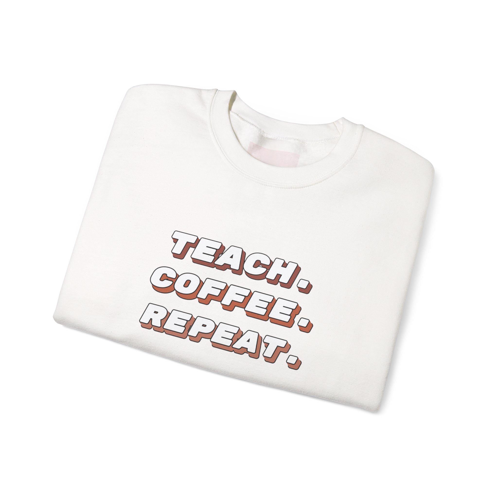 Teacher "Teach • Coffee • Repeat" Crewneck Sweatshirt — Teacher Appreciation Gift