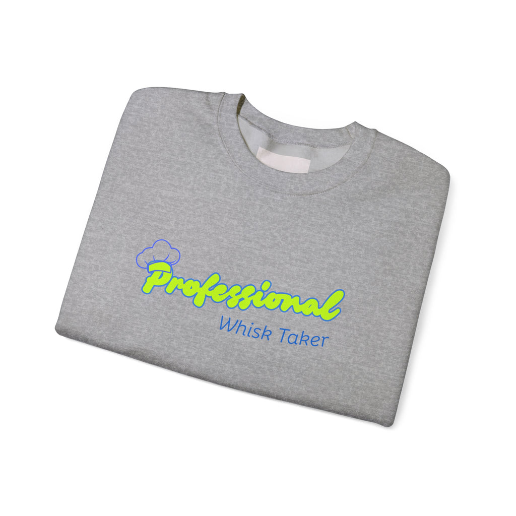 Chef Mom "Professional Whisk Taker" Crewneck Sweatshirt — Mom Chef Appreciation Gift