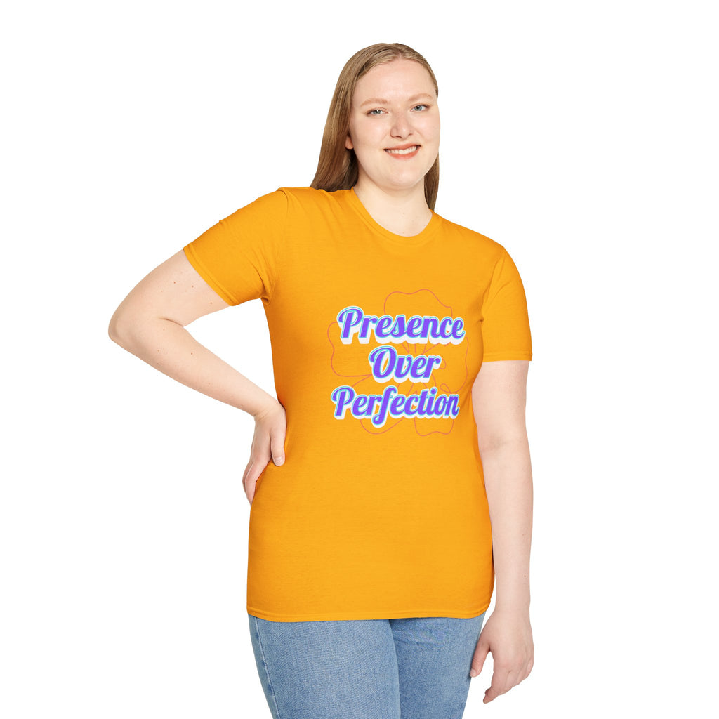 Presence Over Perfection Mother's Day T-Shirt — Motivational Appreciation Gift