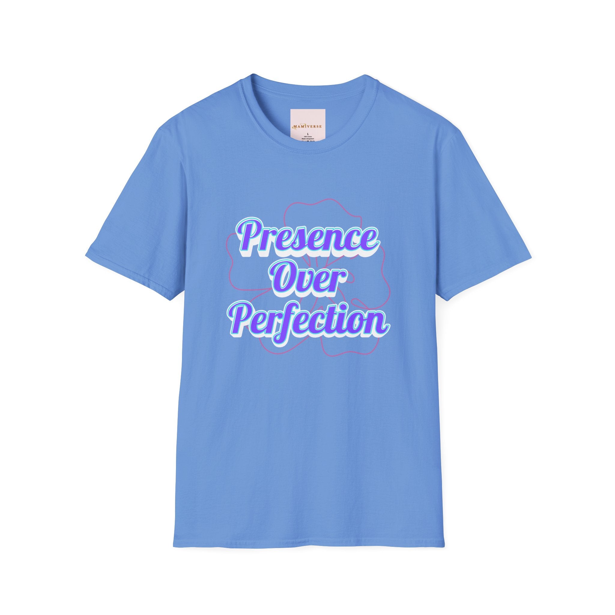 Presence Over Perfection Mother's Day T-Shirt — Motivational Appreciation Gift