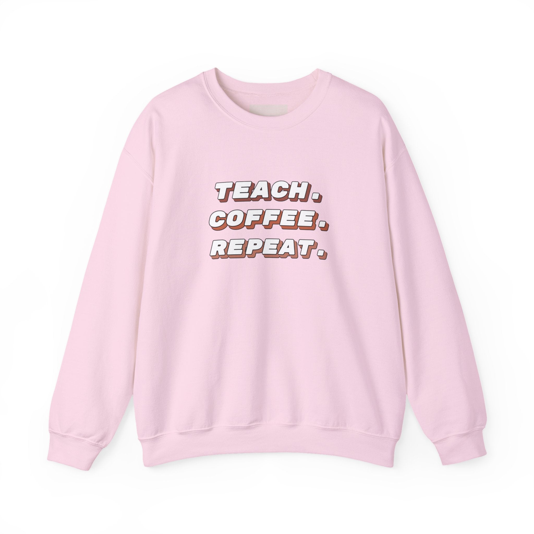 Teacher "Teach • Coffee • Repeat" Crewneck Sweatshirt — Teacher Appreciation Gift