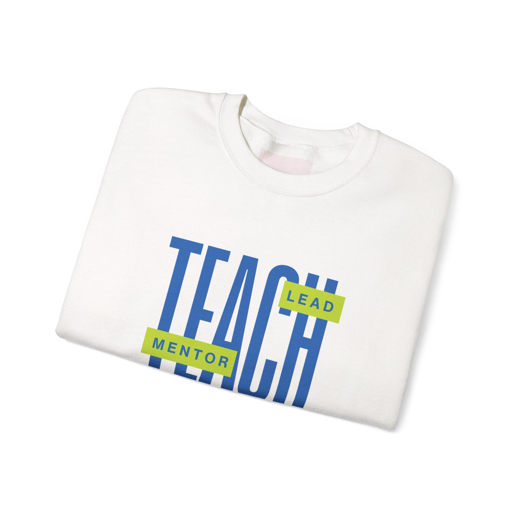 Teacher "Teach • Lead • Mentor" Crewneck Sweatshirt — Teacher Appreciation Gift