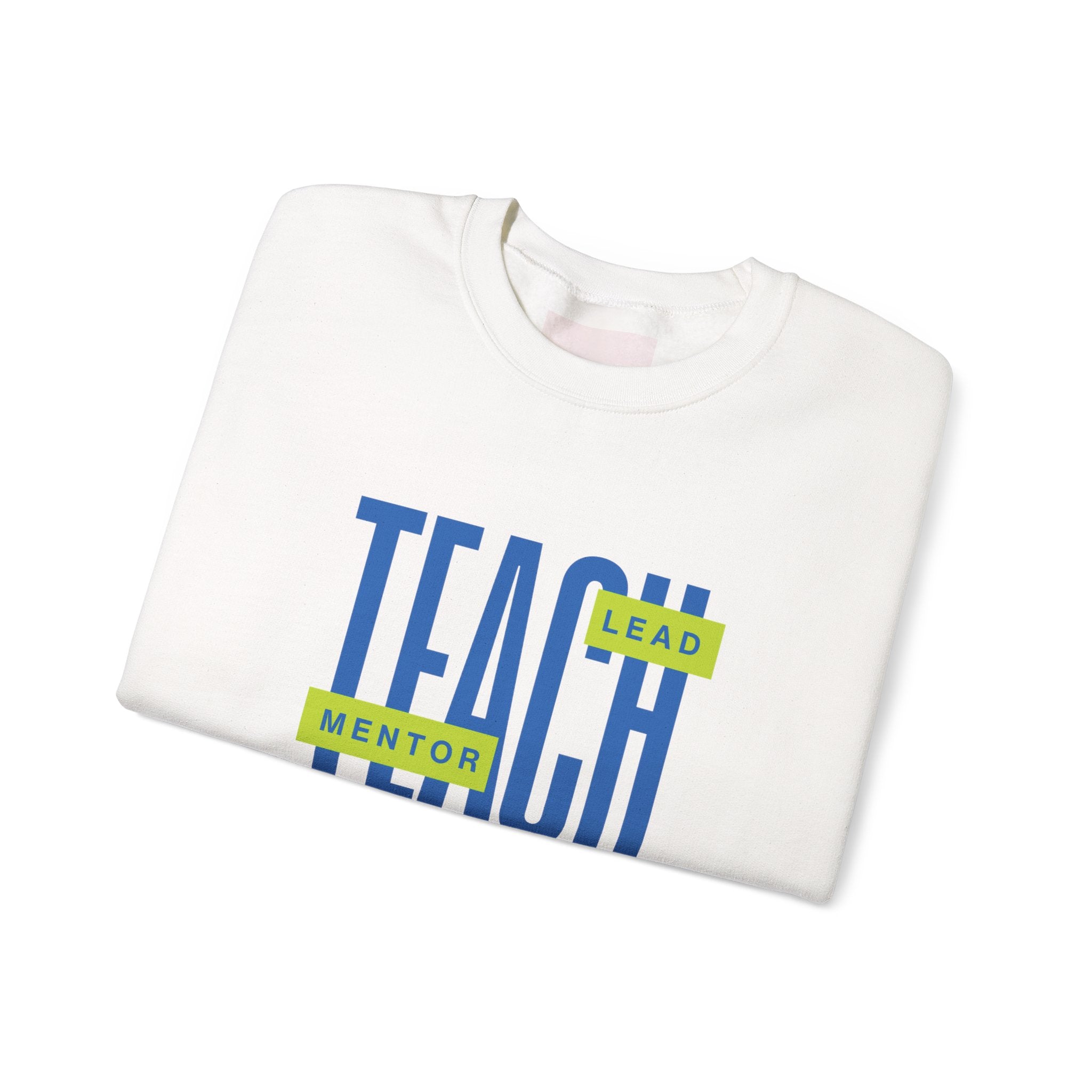Teacher "Teach • Lead • Mentor" Crewneck Sweatshirt — Teacher Appreciation Gift