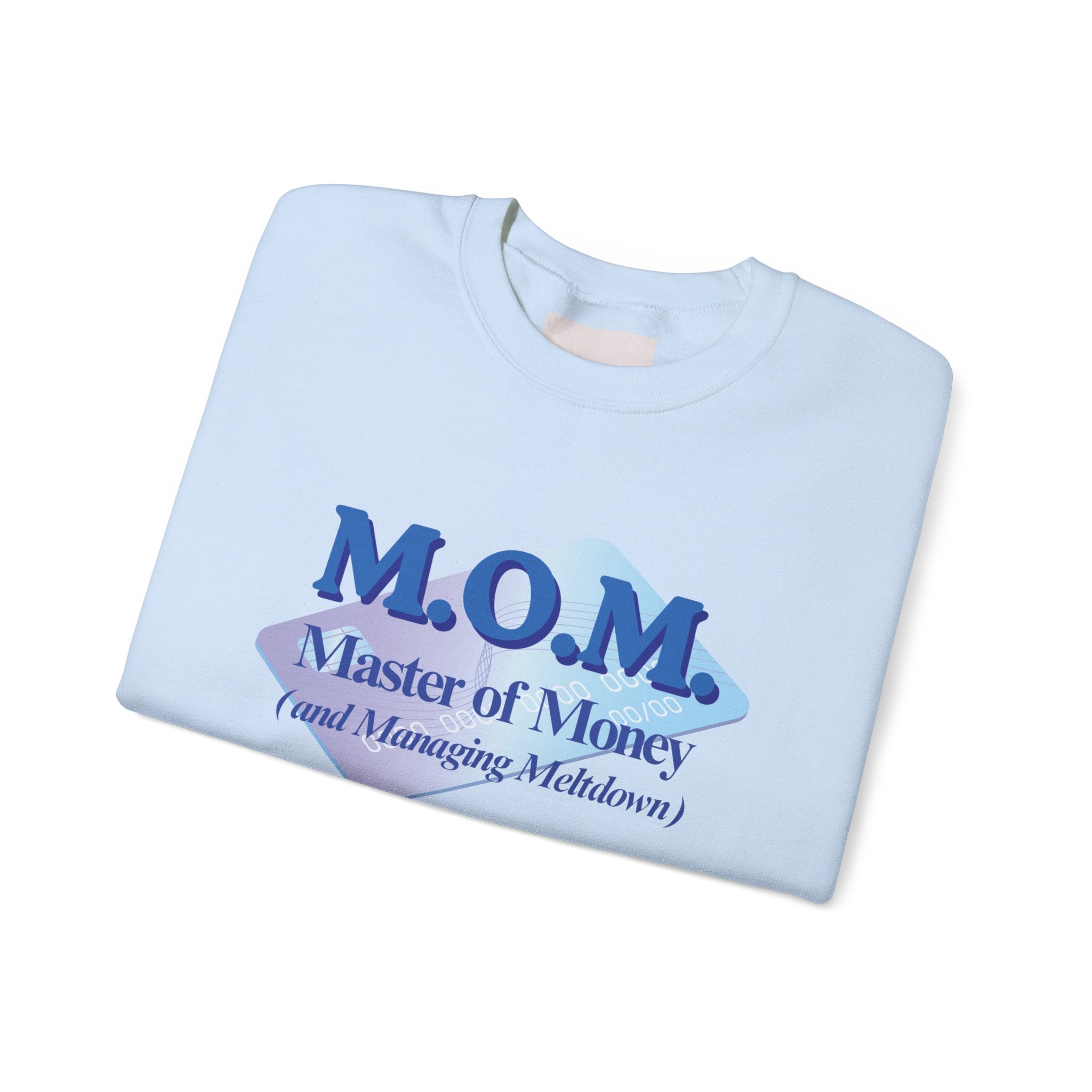 M.O.M. "Master of Money" Crewneck Sweatshirt — Accountant Mom Appreciation Gift
