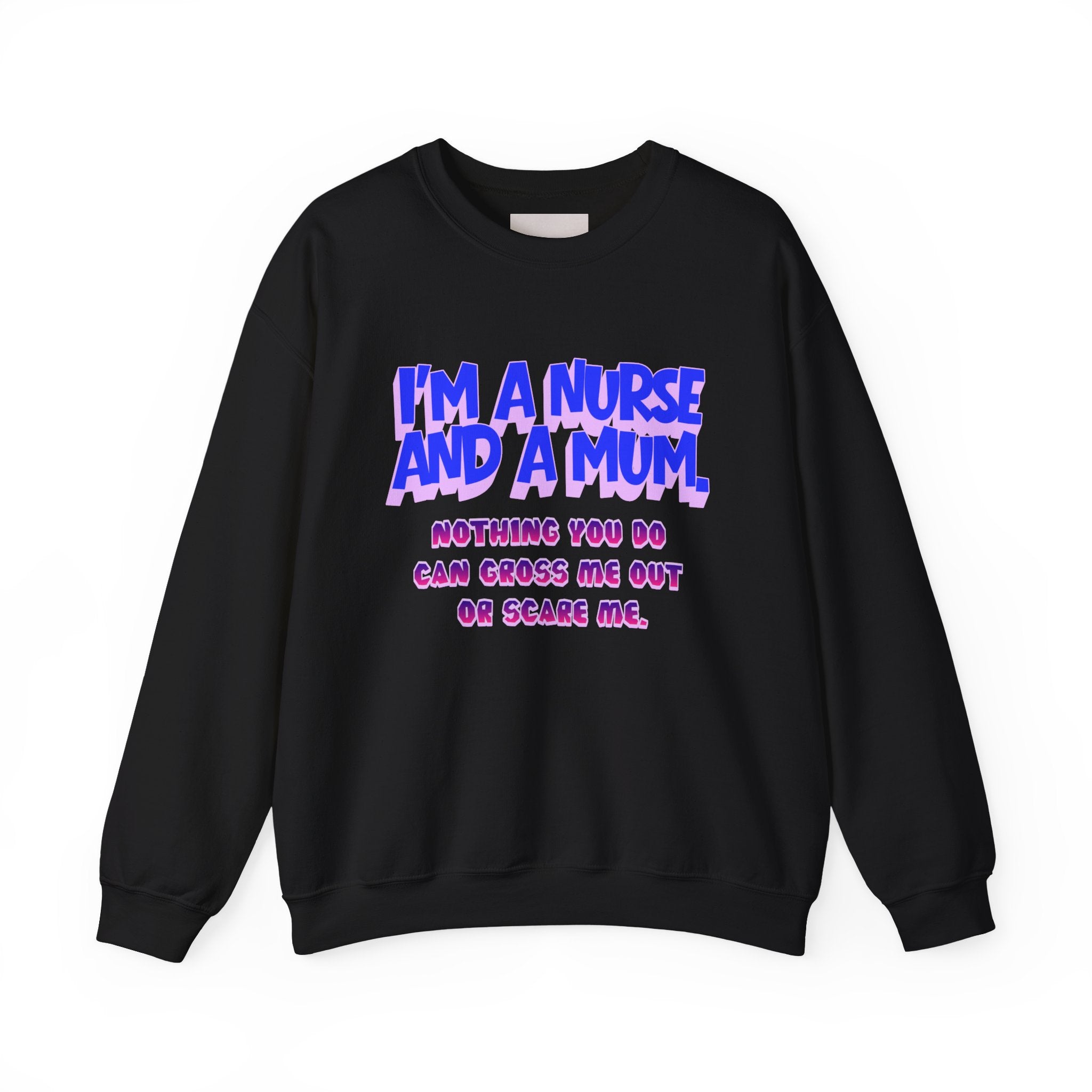Nurse Mom Crewneck Sweatshirt — "I'm a Nurse and a Mum" Appreciation Gift