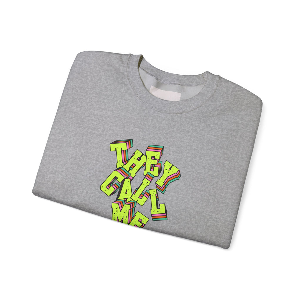 They Call Me Nurse Crewneck Sweatshirt — Nurse Mom Appreciation Gift