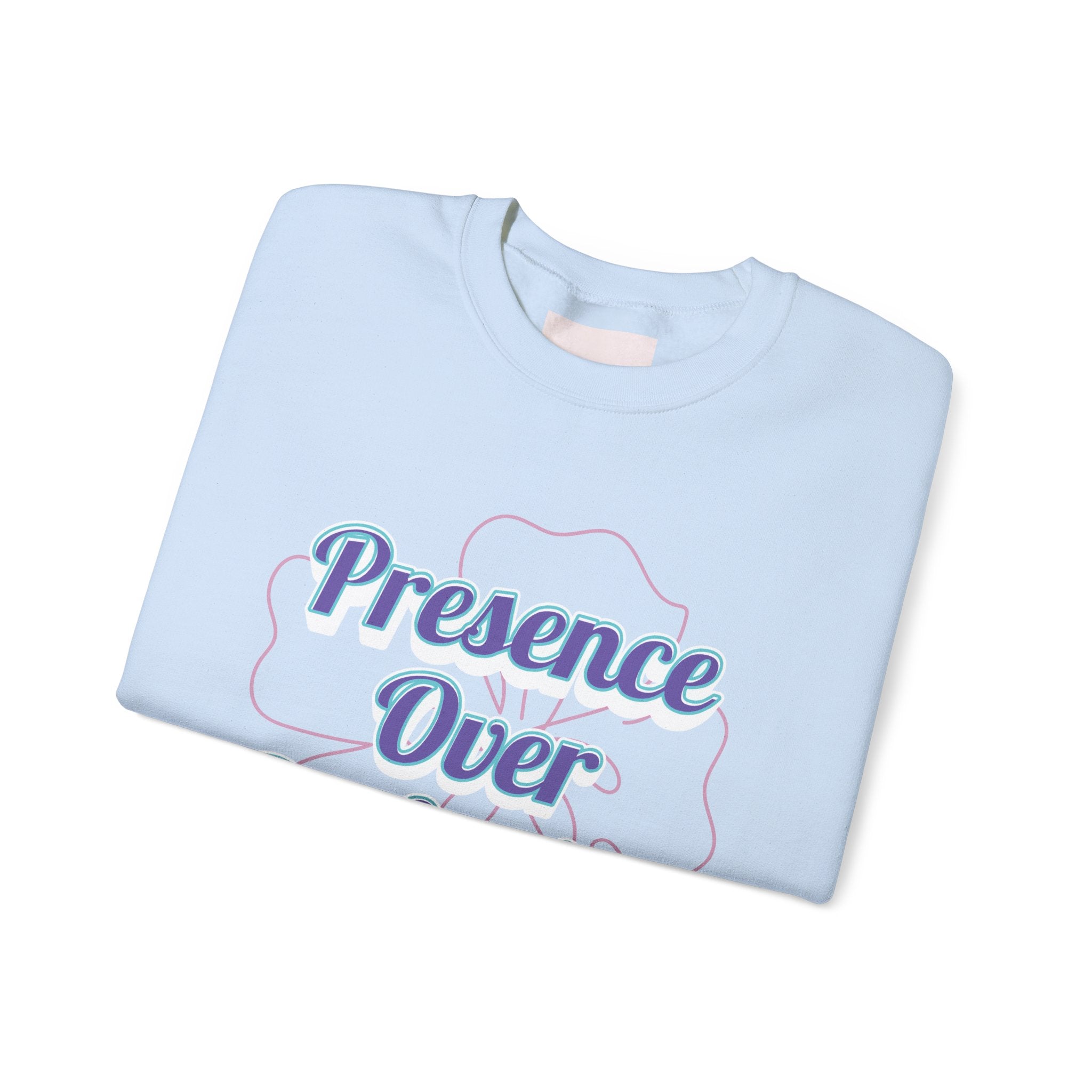 Presence Over Perfection Mother's Day Sweatshirt — Colourful Crewneck