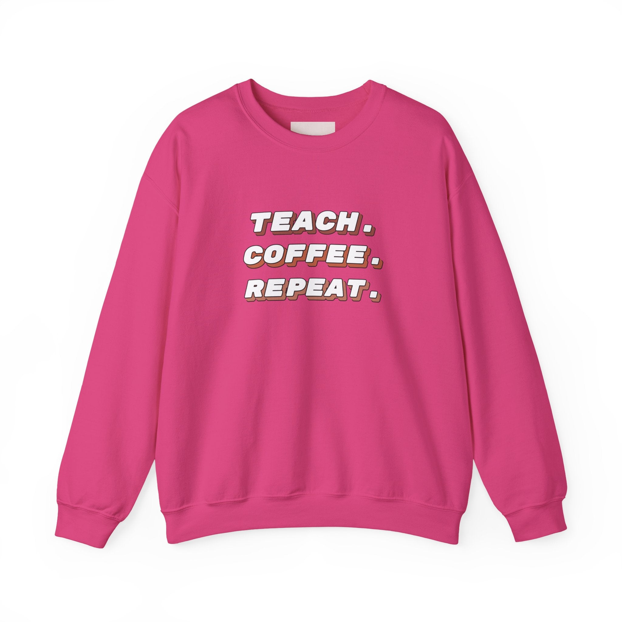 Teacher "Teach • Coffee • Repeat" Crewneck Sweatshirt — Teacher Appreciation Gift