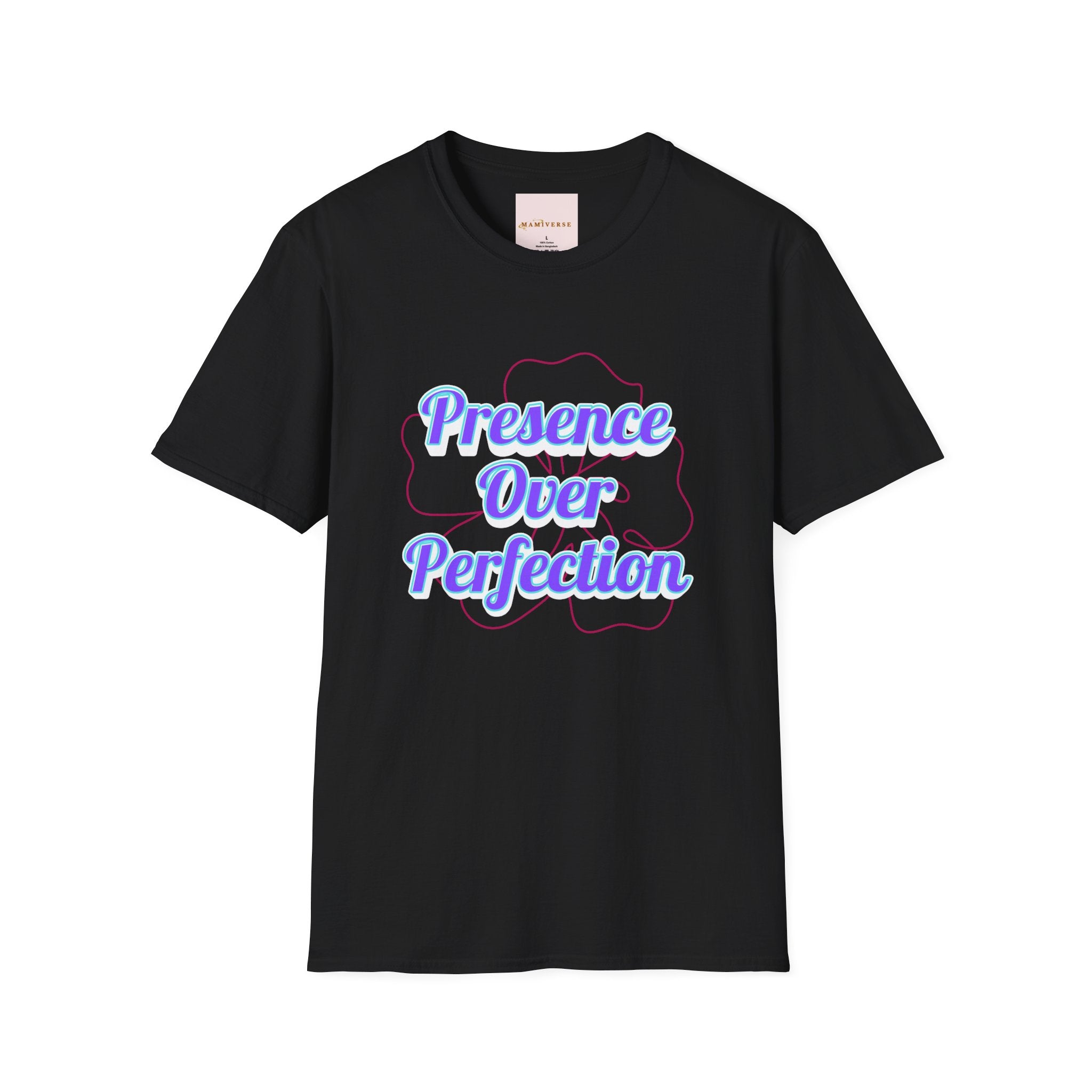 Presence Over Perfection Mother's Day T-Shirt — Motivational Appreciation Gift
