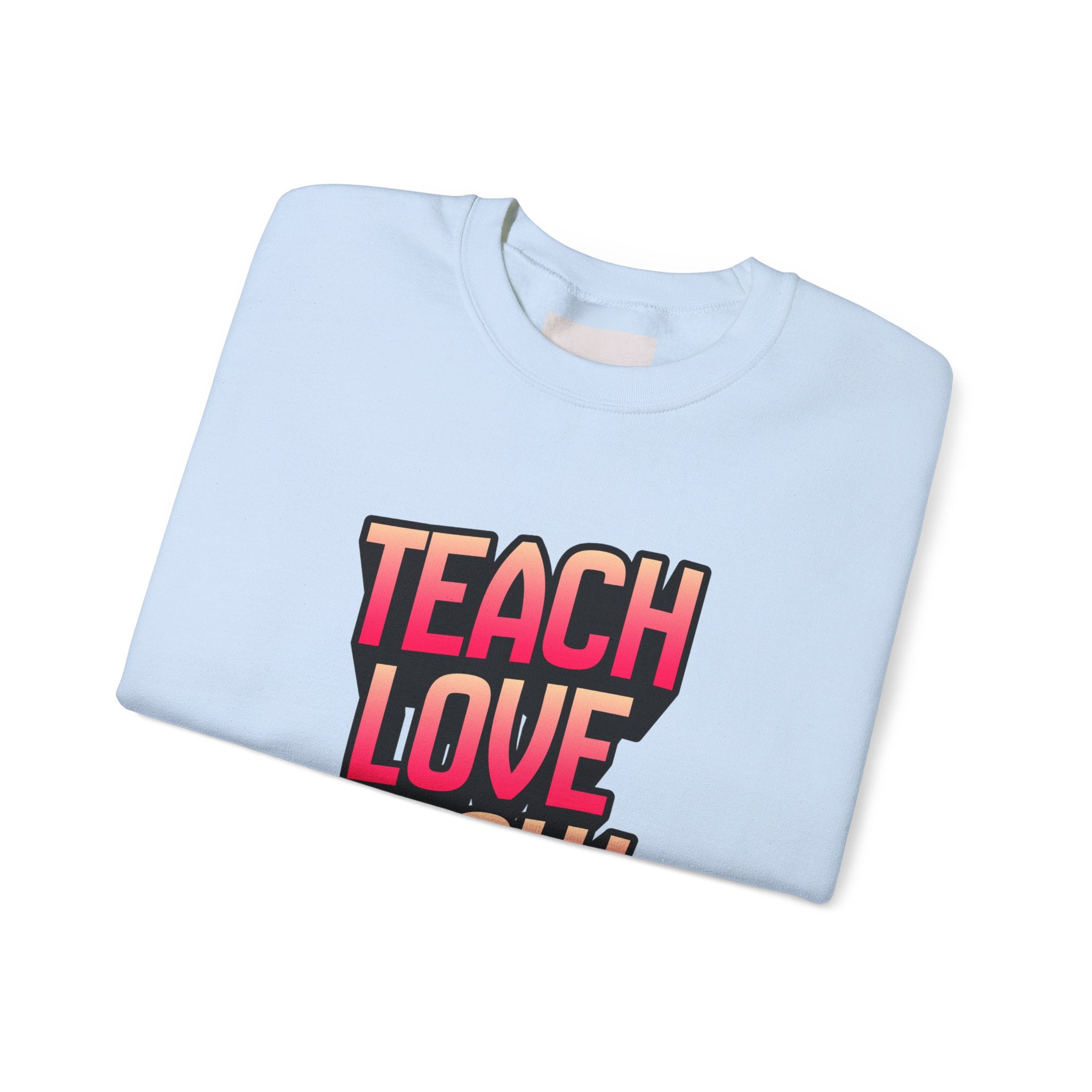 Teach Love Grow Teacher Appreciation Crewneck Sweatshirt