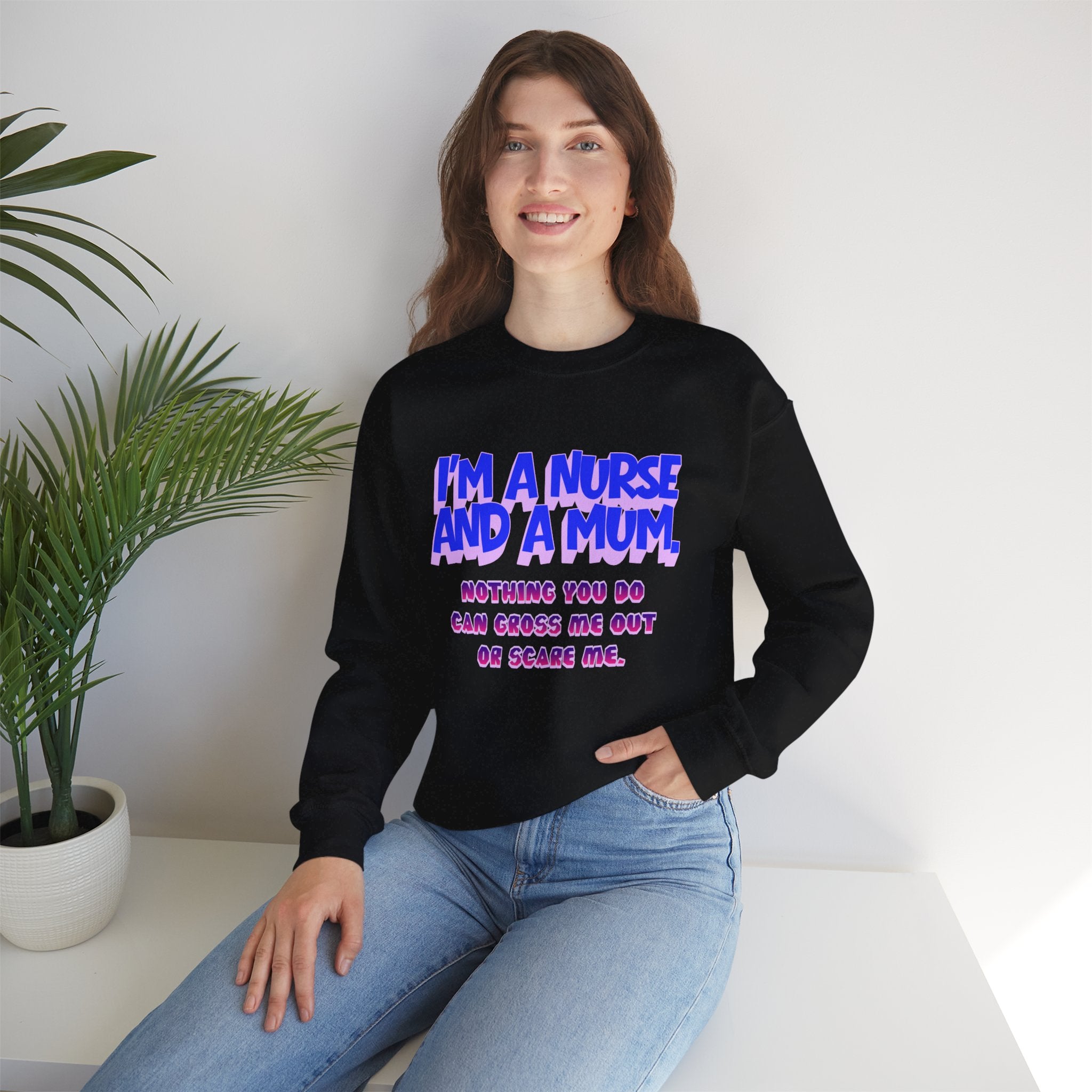 Nurse Mom Crewneck Sweatshirt — "I'm a Nurse and a Mum" Appreciation Gift