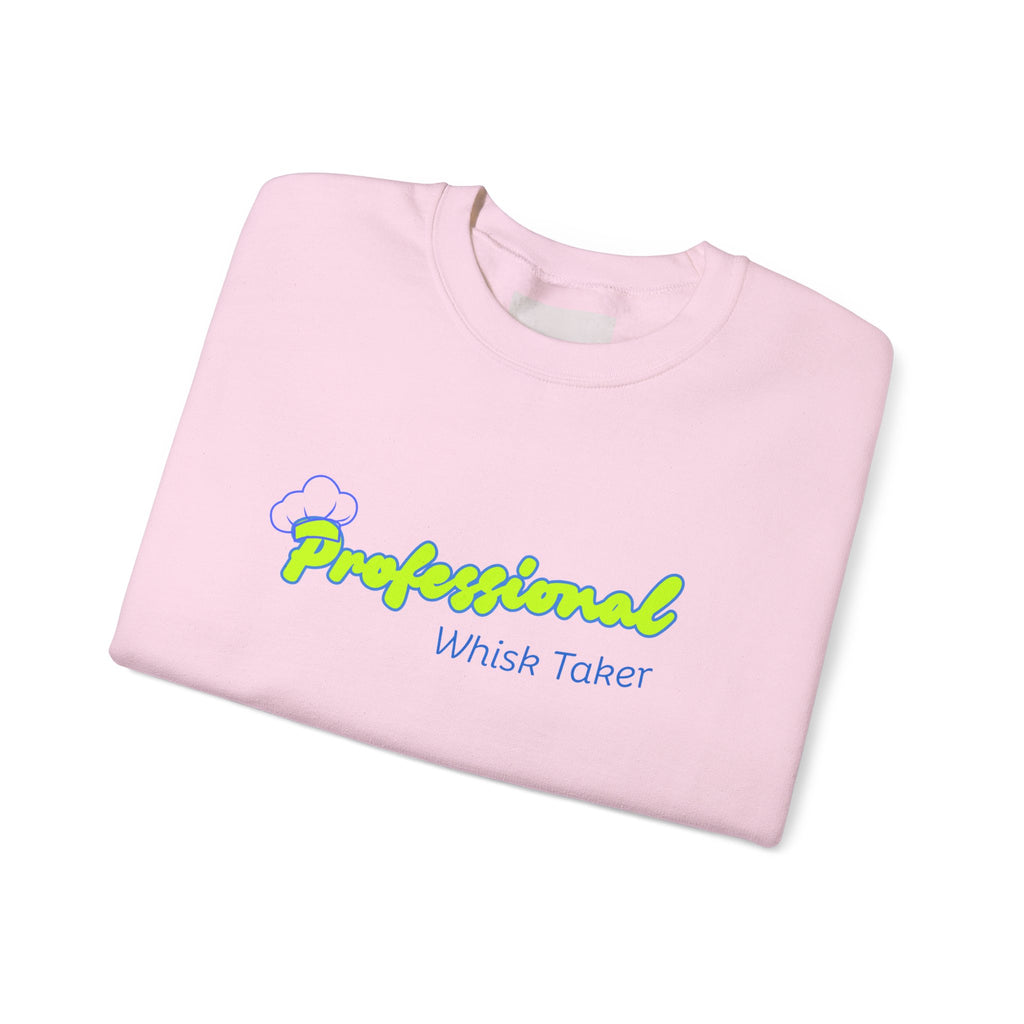 Chef Mom "Professional Whisk Taker" Crewneck Sweatshirt — Mom Chef Appreciation Gift