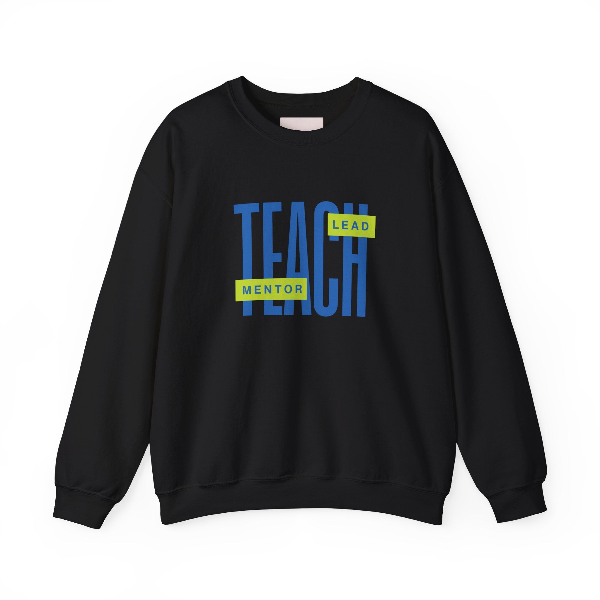 Teacher "Teach • Lead • Mentor" Crewneck Sweatshirt — Teacher Appreciation Gift