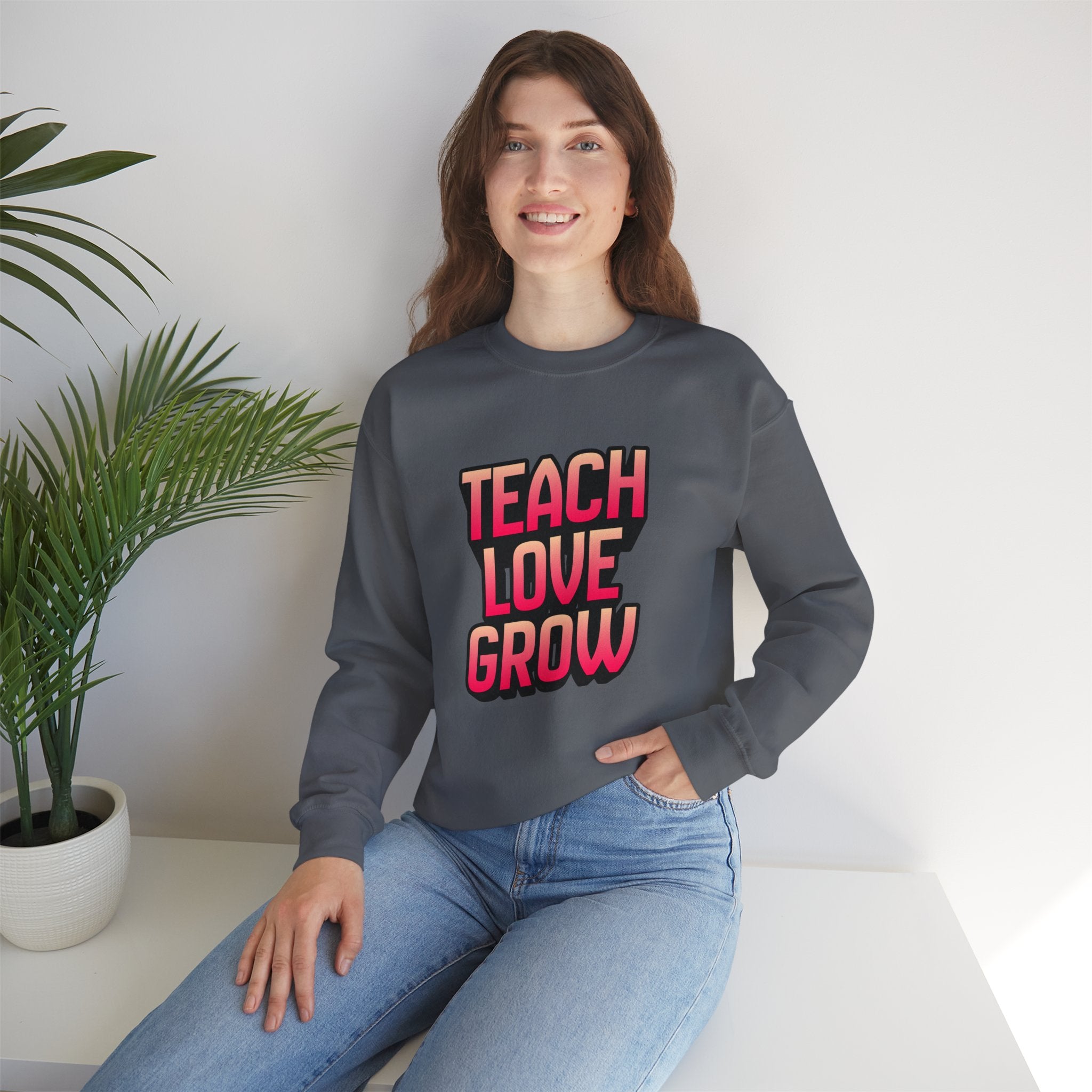 Teach Love Grow Teacher Appreciation Crewneck Sweatshirt